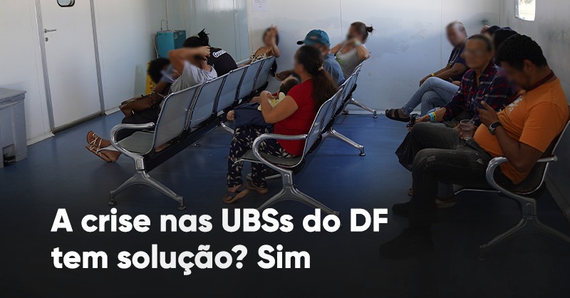 A crise nas UBSs do DF tem solução